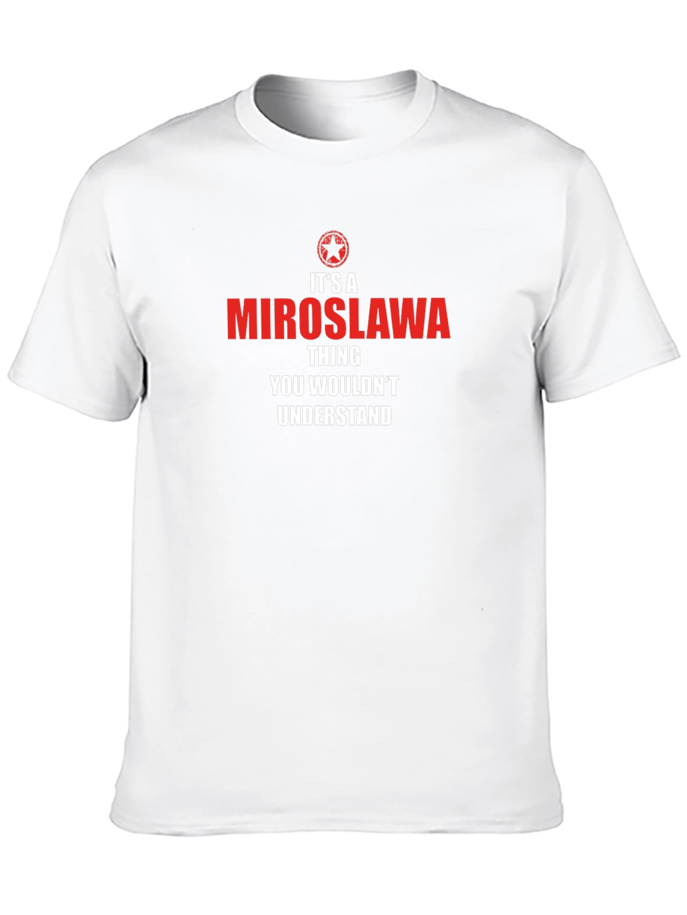 Its A Miroslawa Thing - Unisex T-Shirt