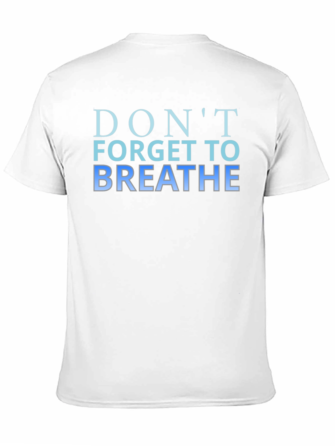 Dont Forget to Breathe Graphic T-Shirt