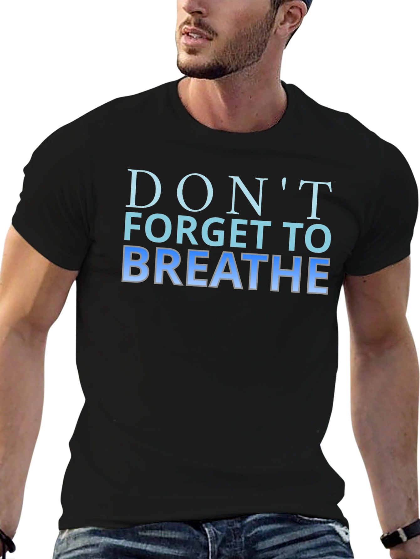 Dont Forget to Breathe Graphic T-Shirt