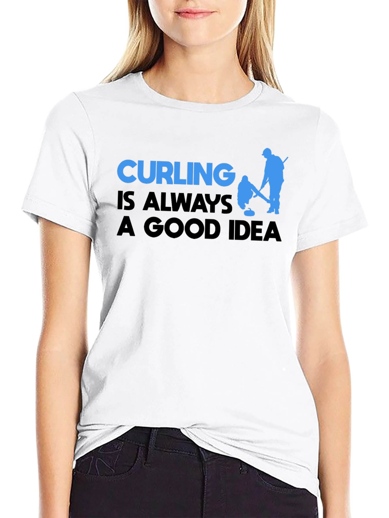 Curling is Always a Good Idea T-Shirt