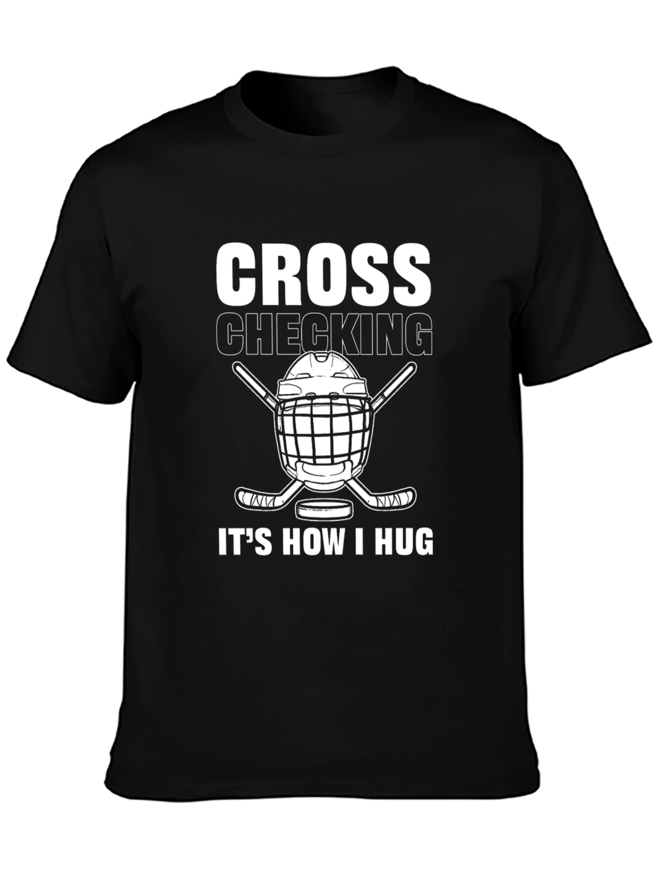 Cross Checking Hockey T-Shirt - How I Hug