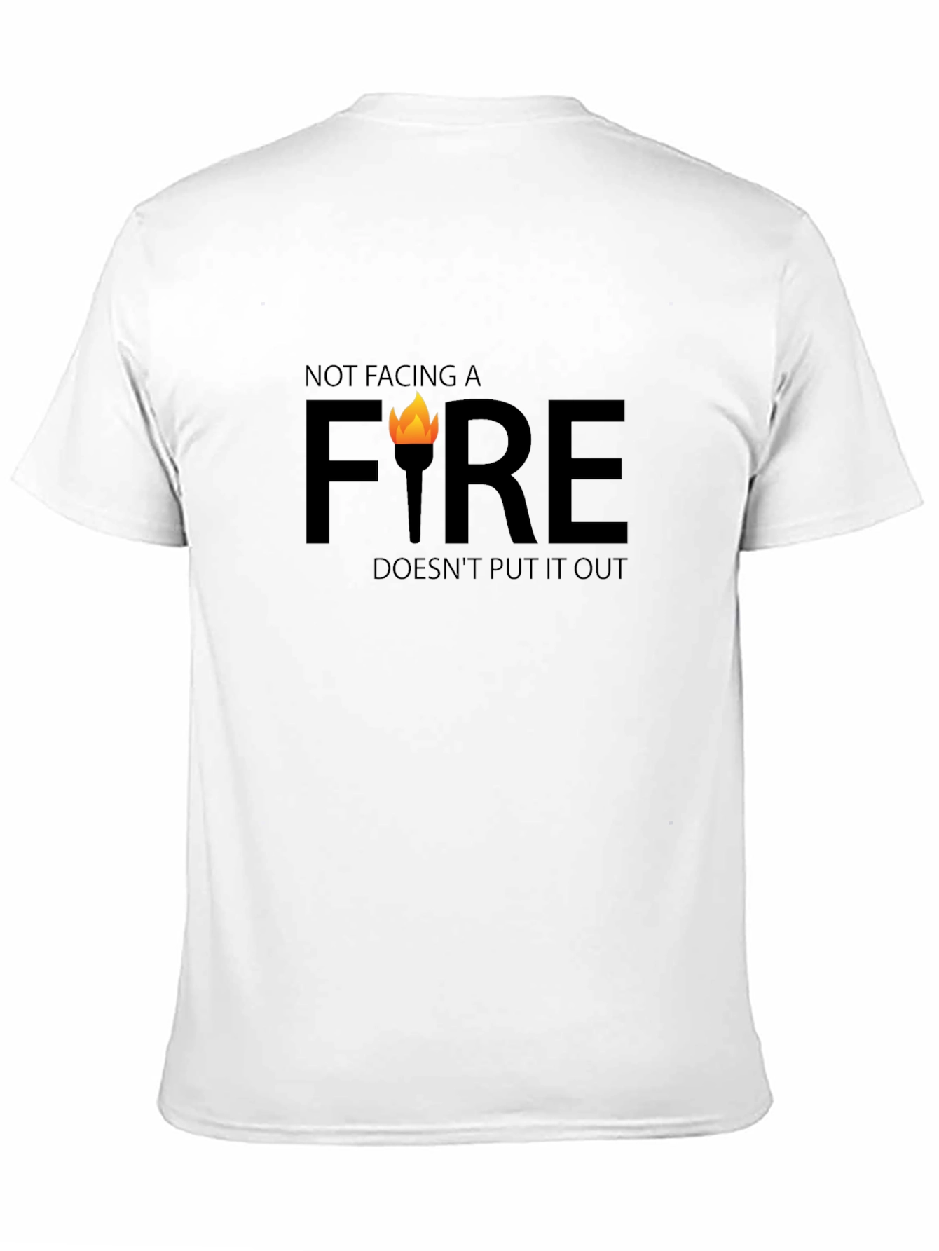 Not Facing a Fire T-Shirt