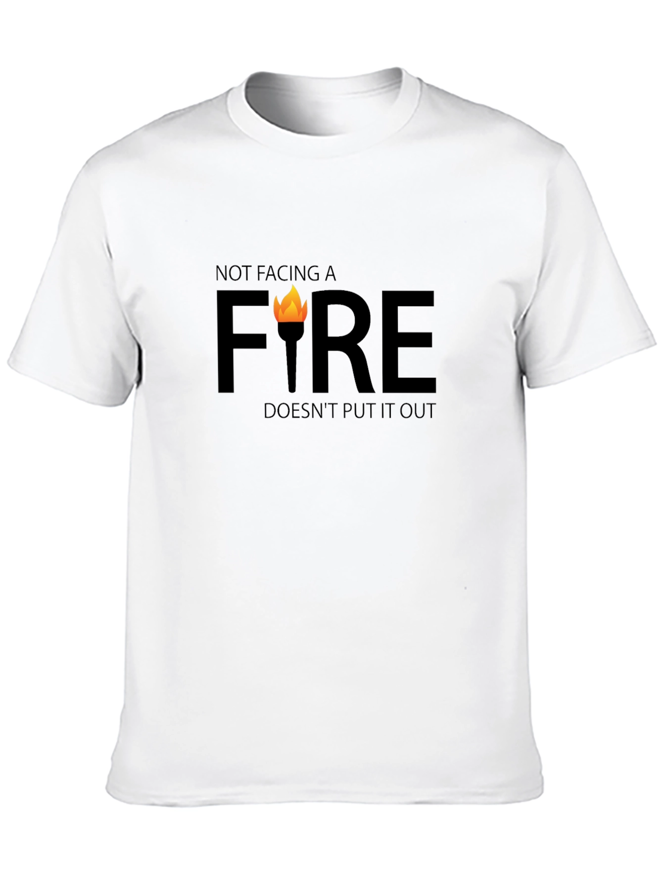 Not Facing a Fire T-Shirt