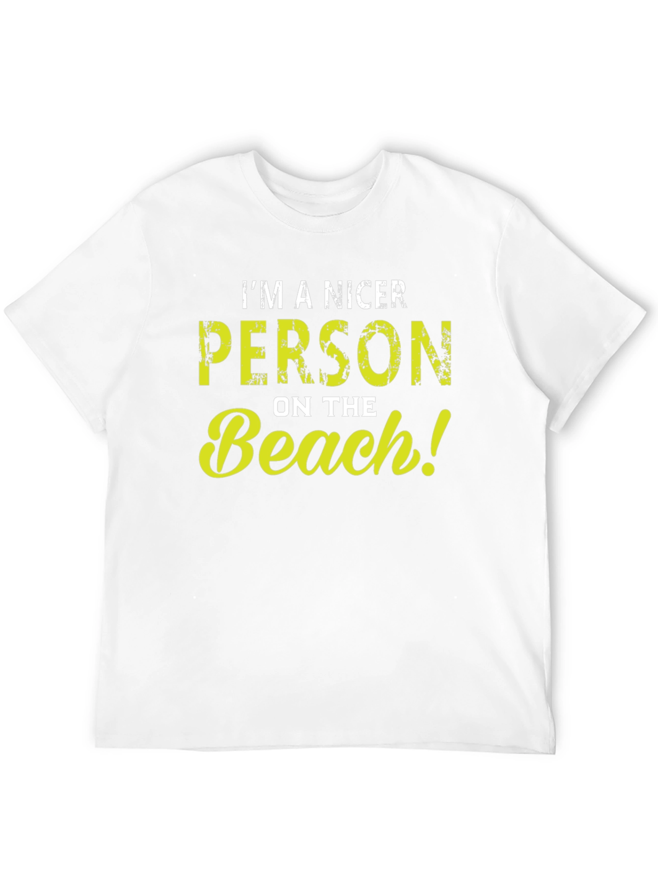 Im A Nicer Person On The Beach! Graphic T-Shirt
