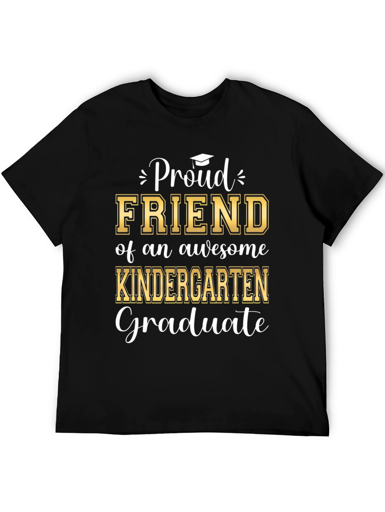 Proud Friend Kindergarten Graduate T-Shirt