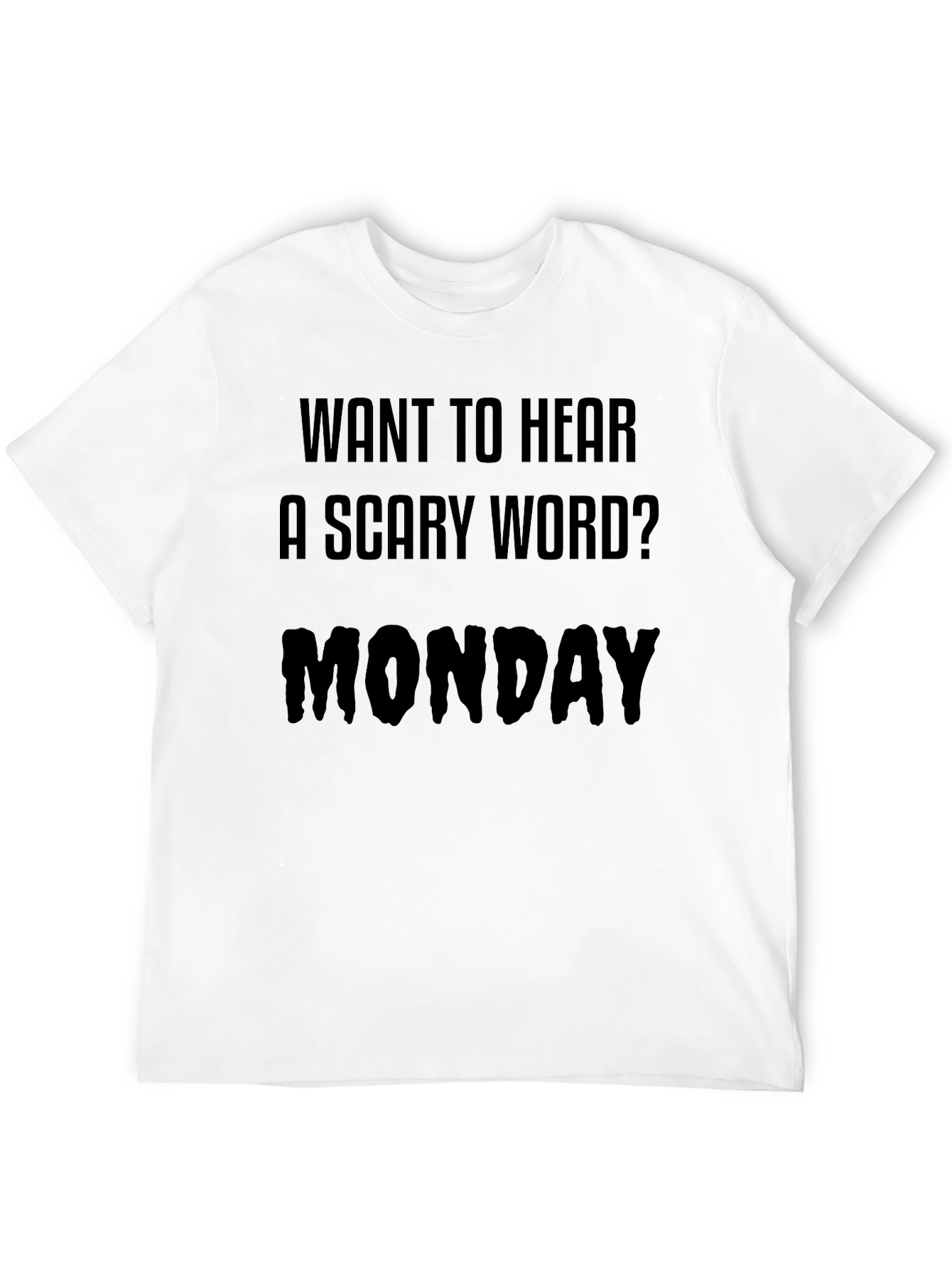 Funny Monday T-Shirt - Scary Word Tee