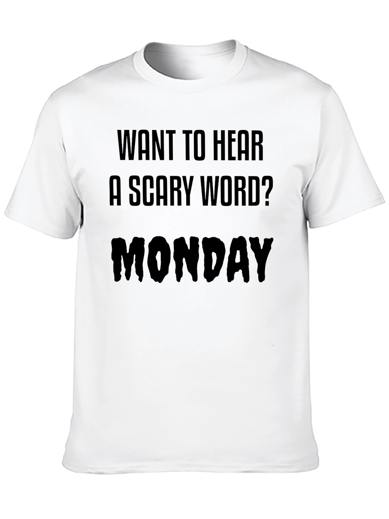 Funny Monday T-Shirt - Scary Word Tee