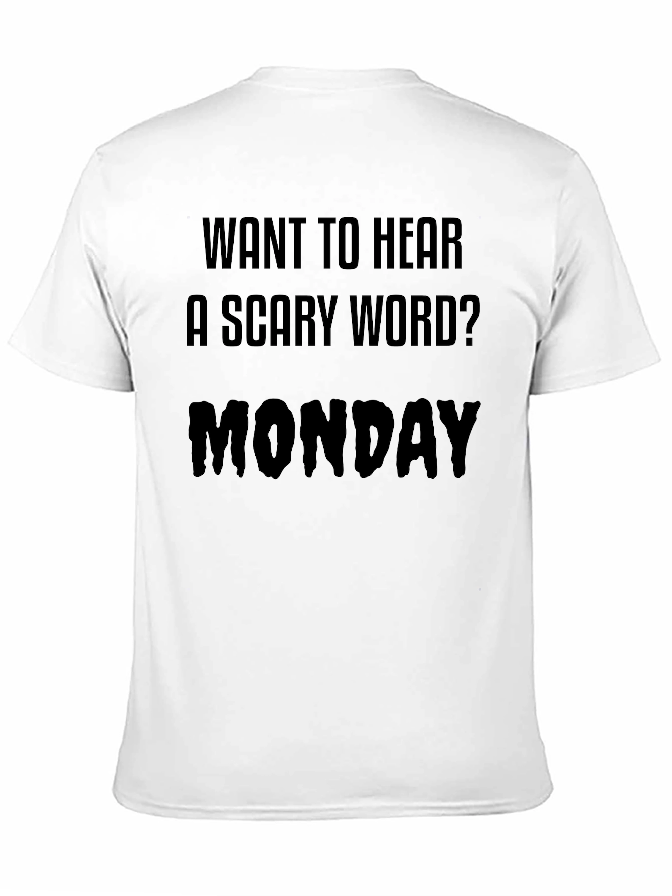 Funny Monday T-Shirt - Scary Word Tee