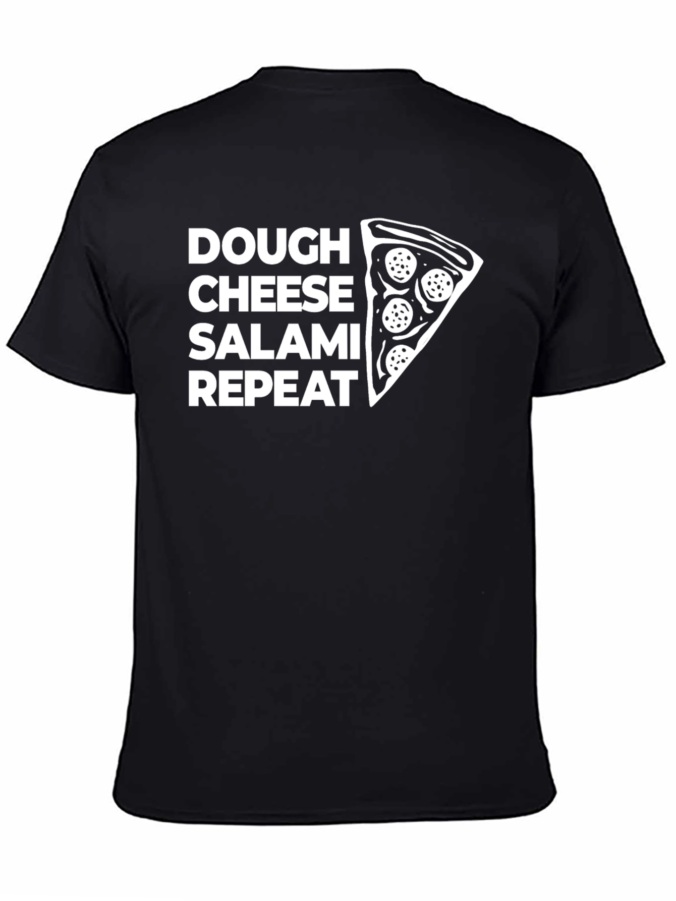 Pizza Lovers T-Shirt: Dough Cheese Salami Repeat