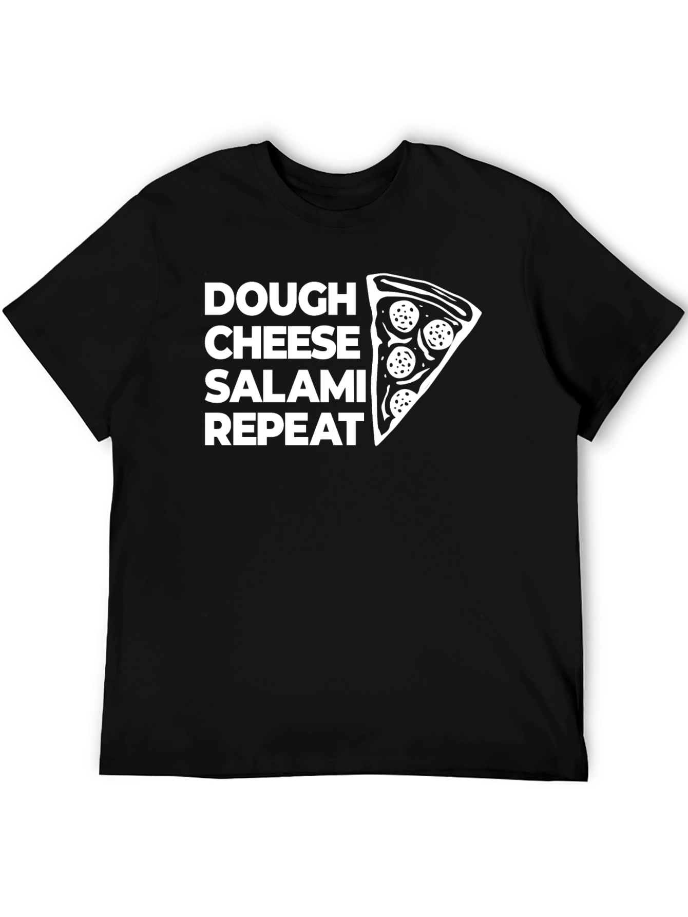 Pizza Lovers T-Shirt: Dough Cheese Salami Repeat