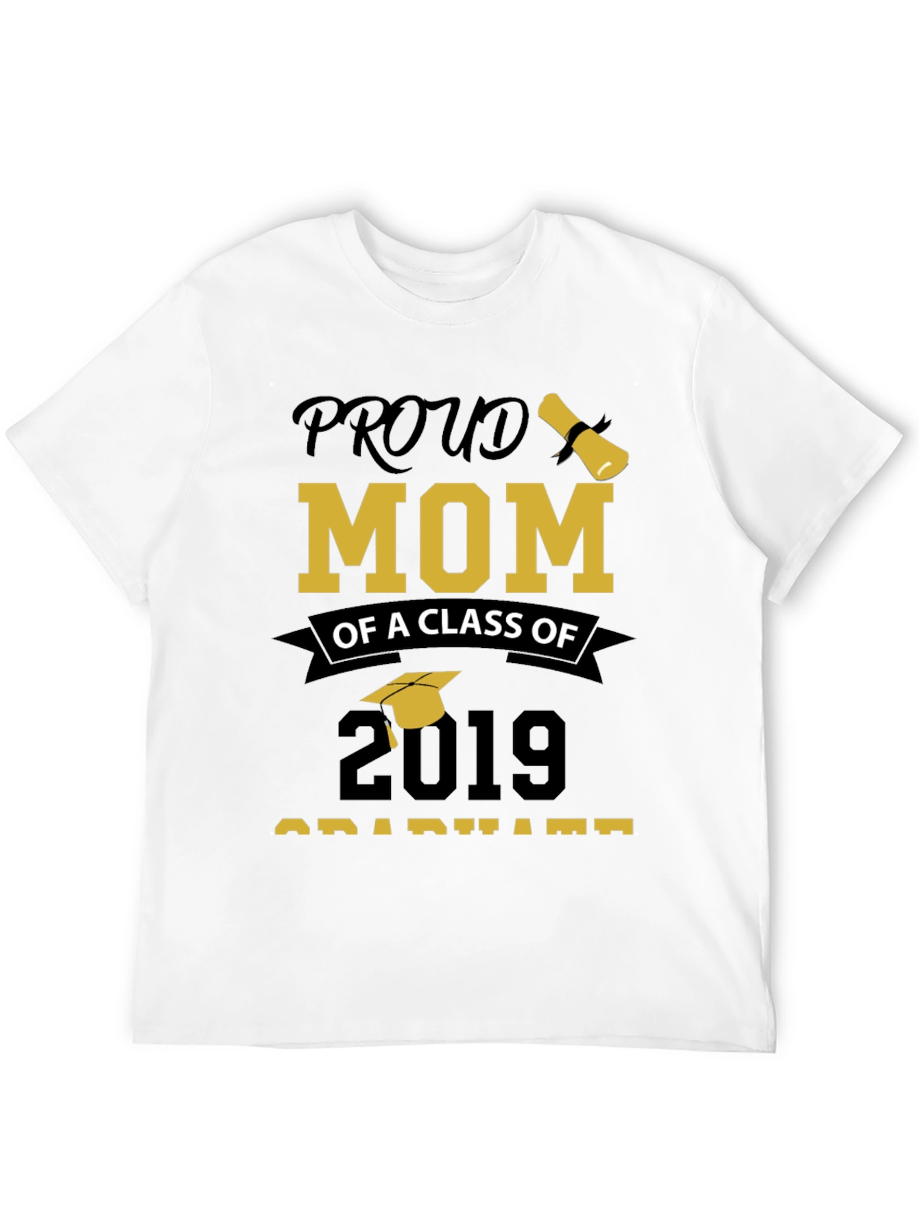 Proud Mom of a Class of 2019 Graduate T-Shirt