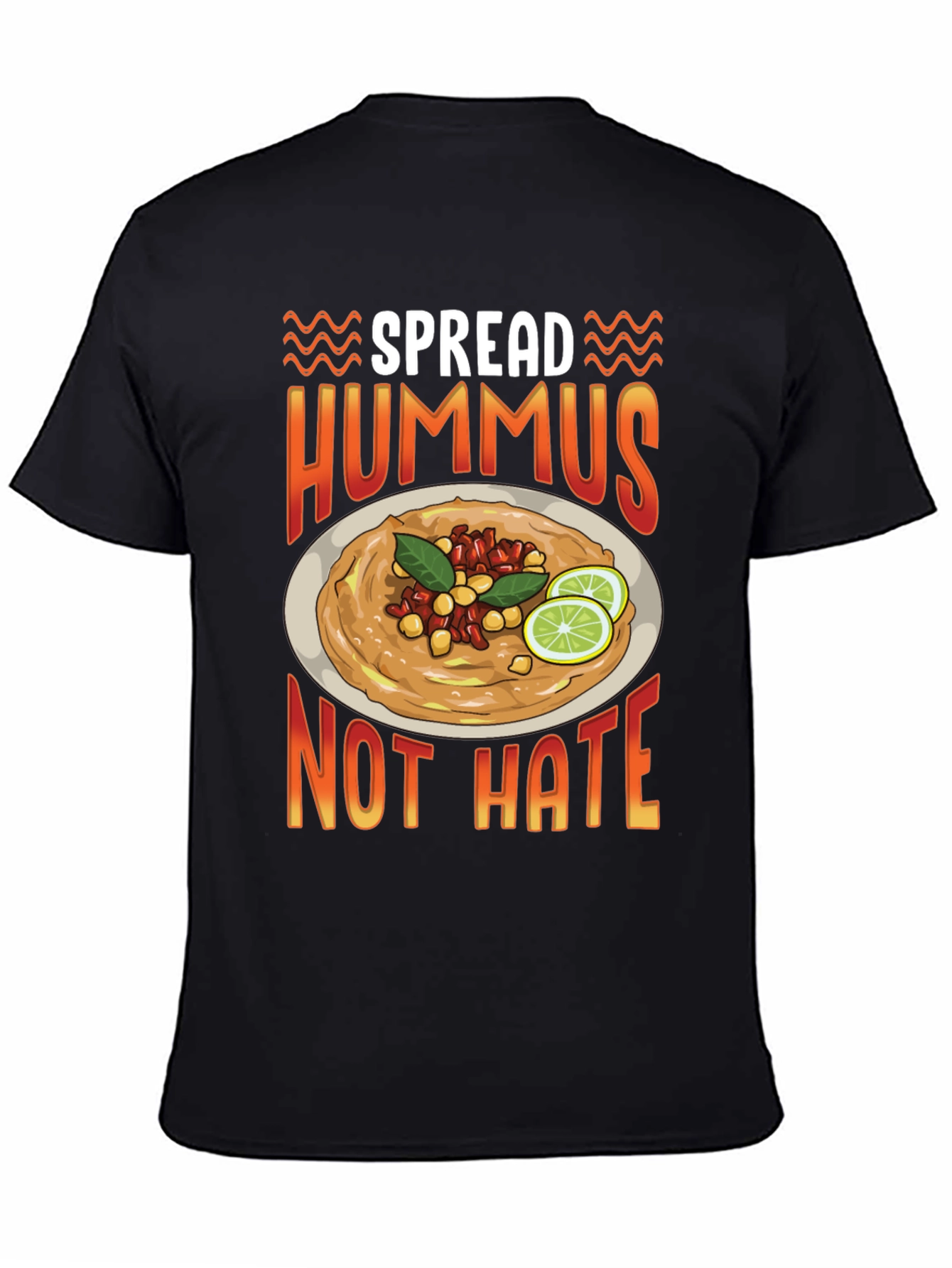 Spread Hummus Not Hate T-Shirt