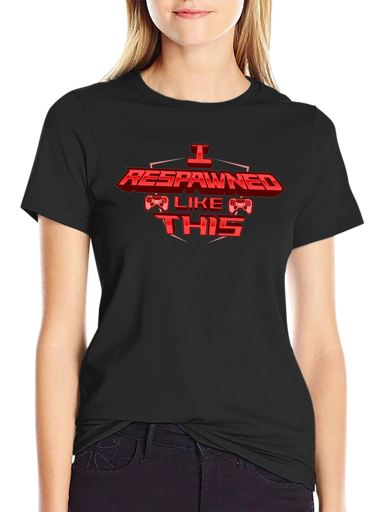 I Respawned Like This - Gamer T-Shirt
