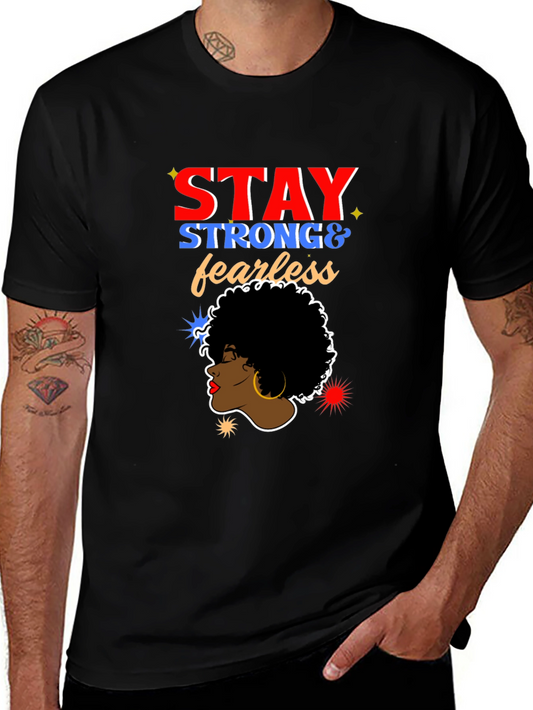 Stay Strong & Fearless T-Shirt - Black Unisex