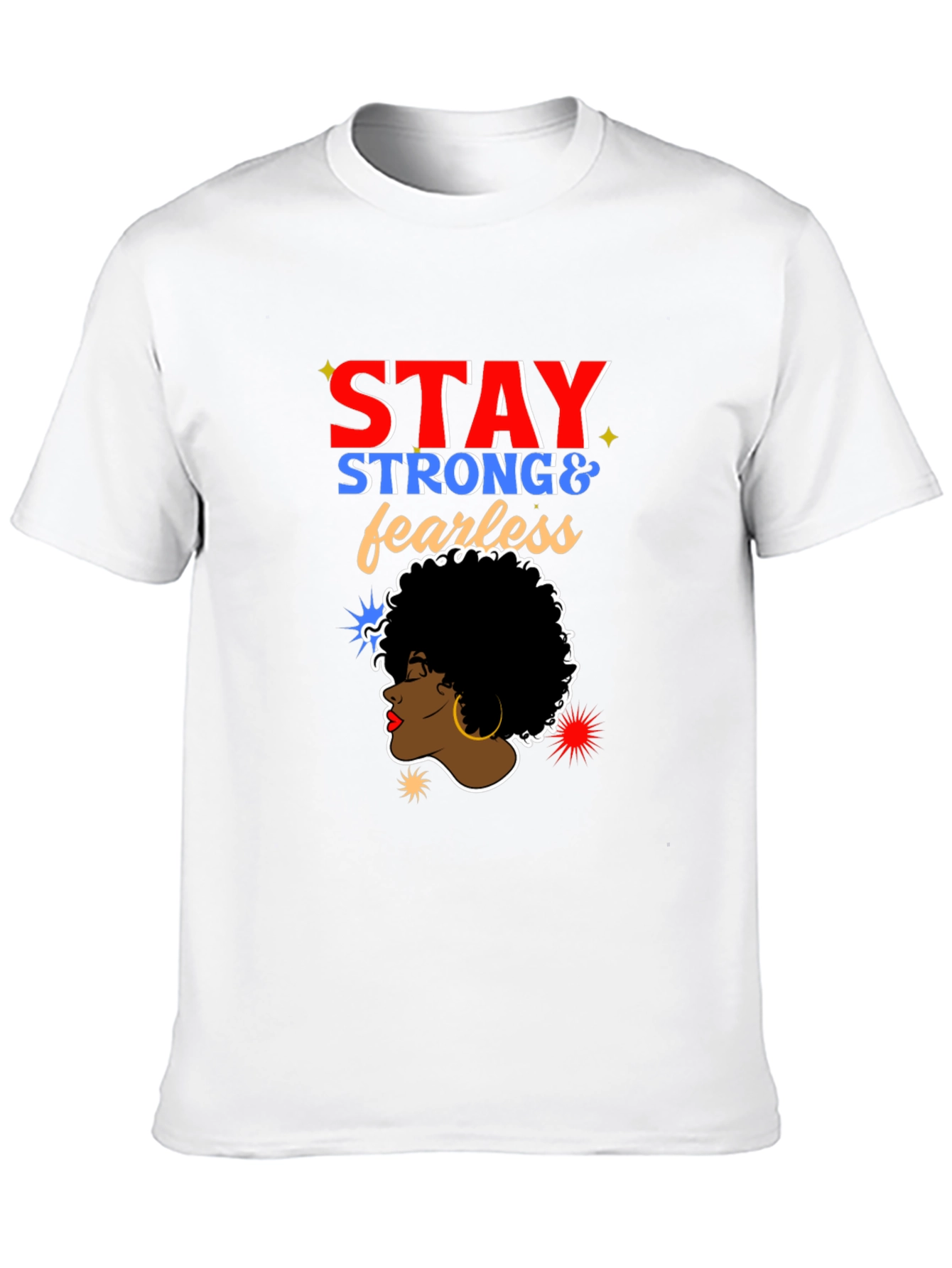Stay Strong & Fearless T-Shirt - Black Unisex