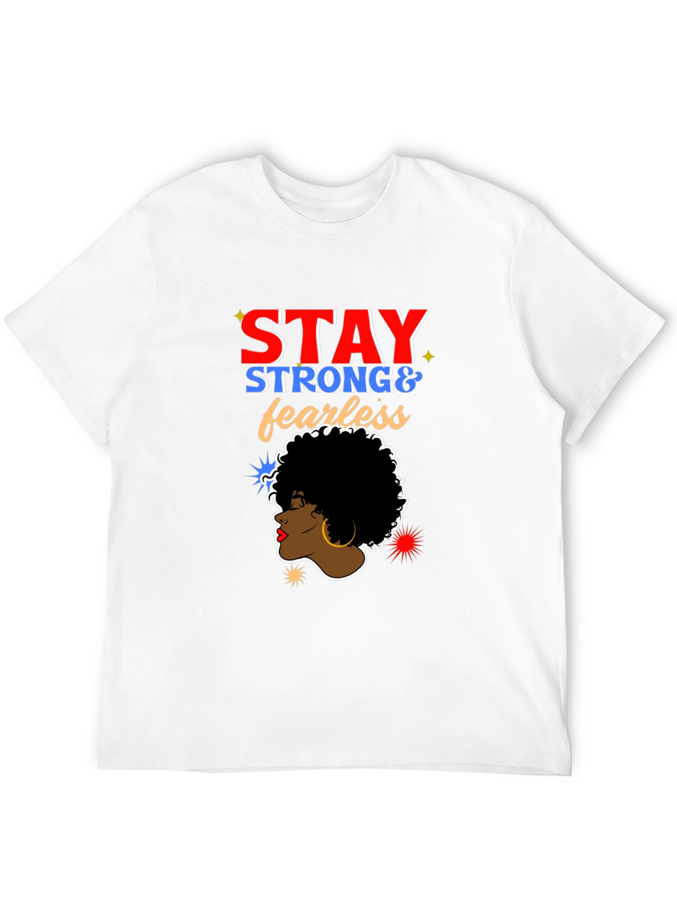 Stay Strong & Fearless T-Shirt - Black Unisex
