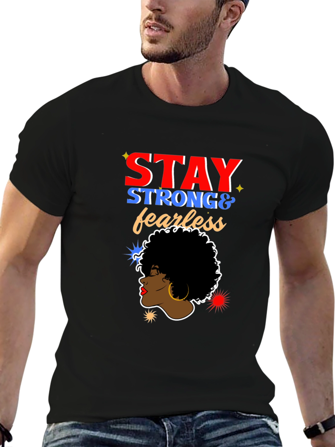Stay Strong & Fearless T-Shirt - Black Unisex