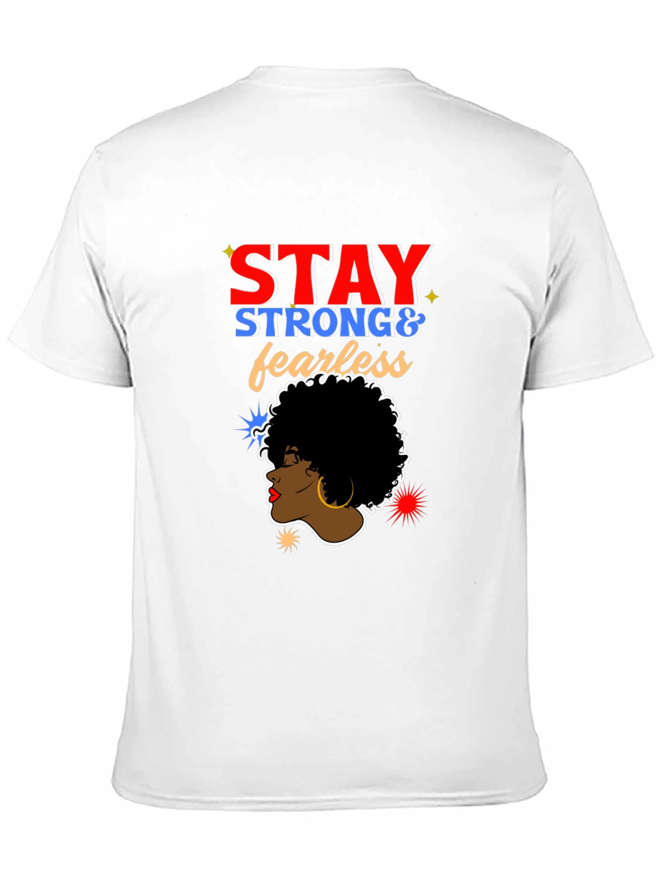 Stay Strong & Fearless T-Shirt - Black Unisex