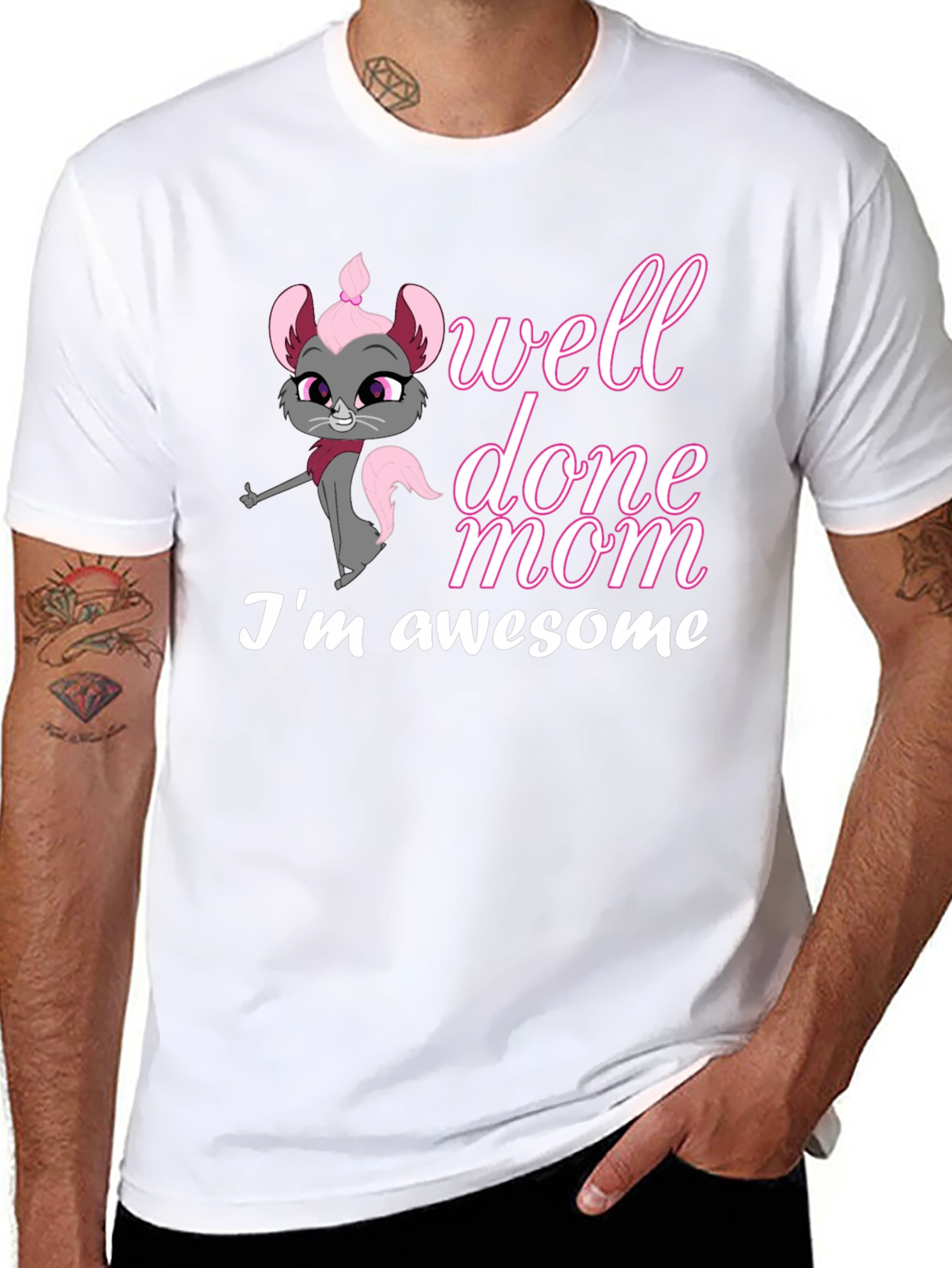 Well Done Mom! Im Awesome T-Shirt