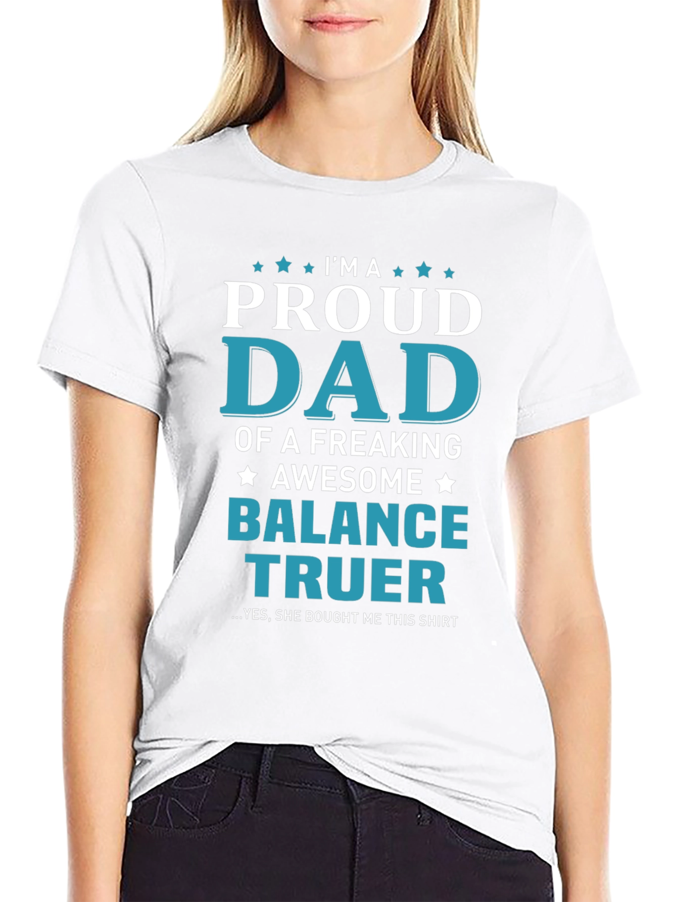 Proud Dad of a Balance Truer T-Shirt