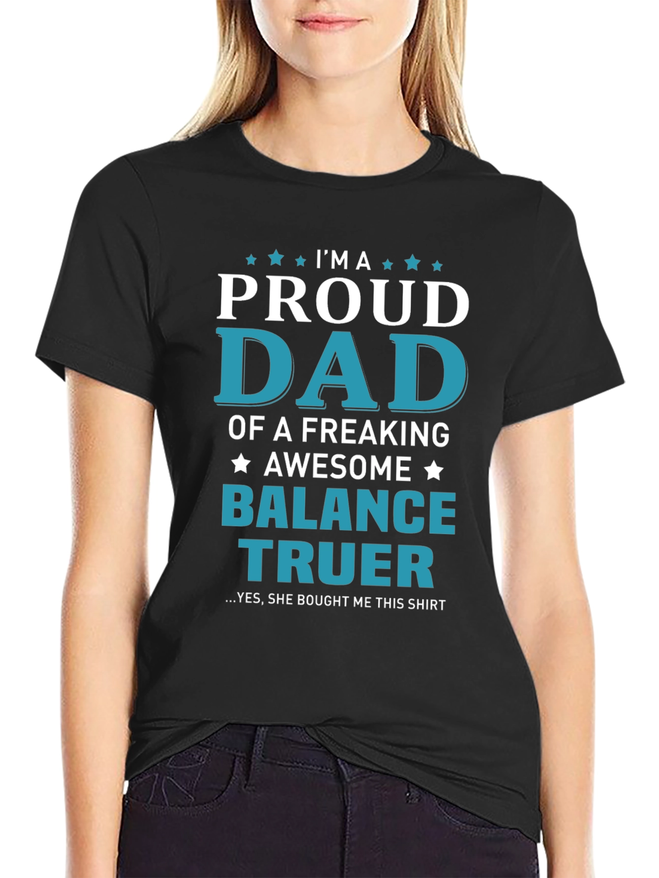 Proud Dad of a Balance Truer T-Shirt