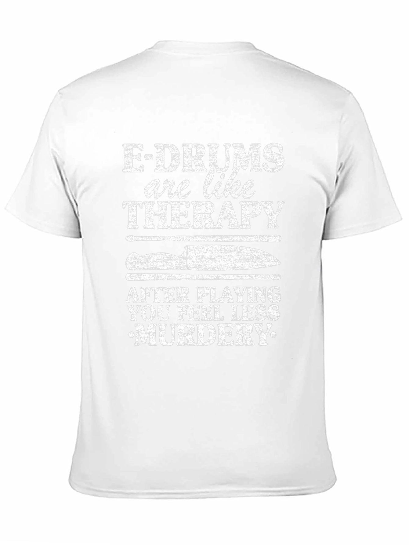 E-Drums Therapy Tee: Less Murdery After Playing