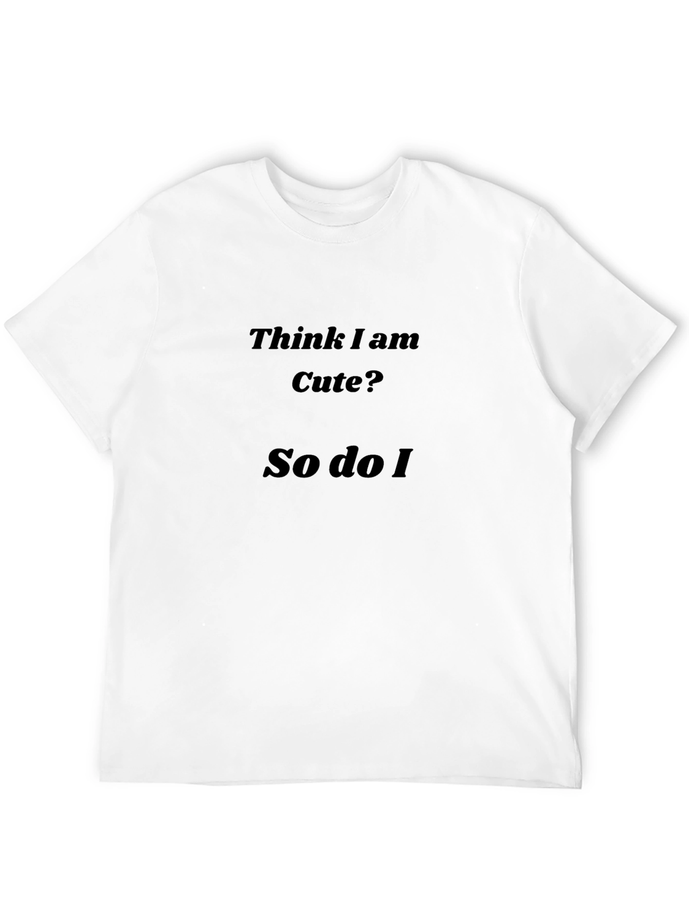 Funny Think I am Cute Black Cotton T-Shirt
