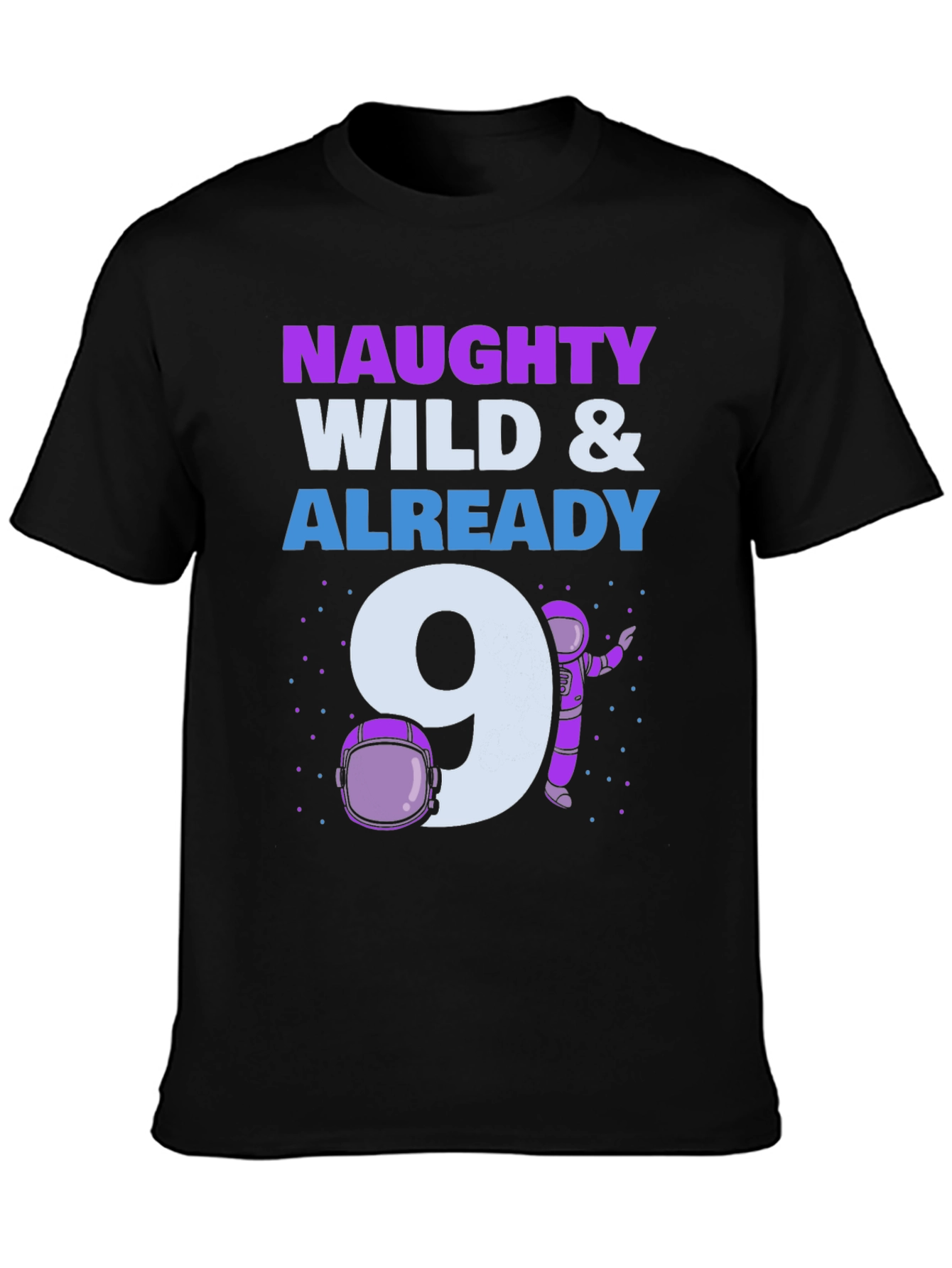 Naughty Wild & Already 9 Black T-Shirt