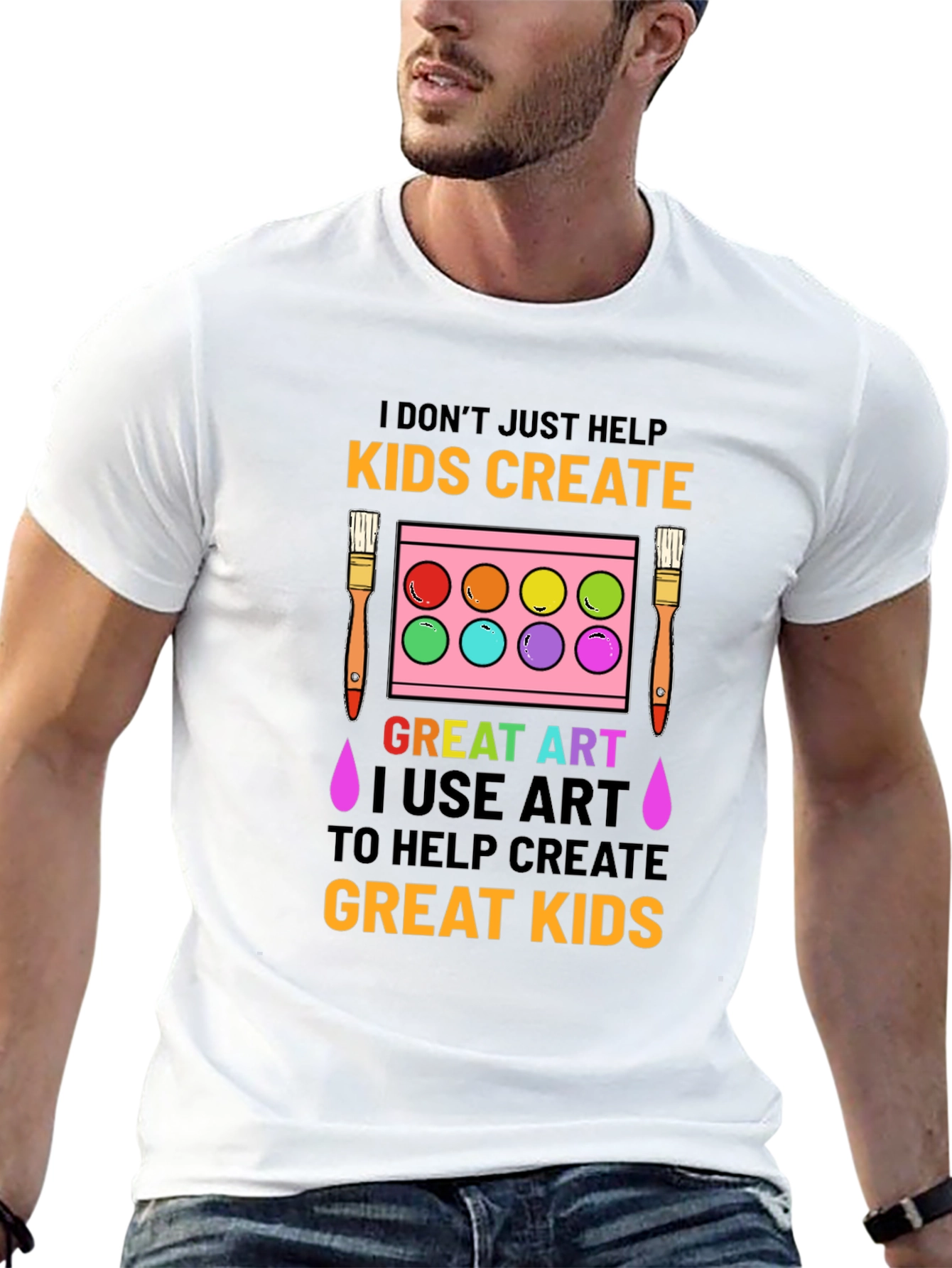 Art Teacher T-Shirt: I Dont Just Help Kids Create