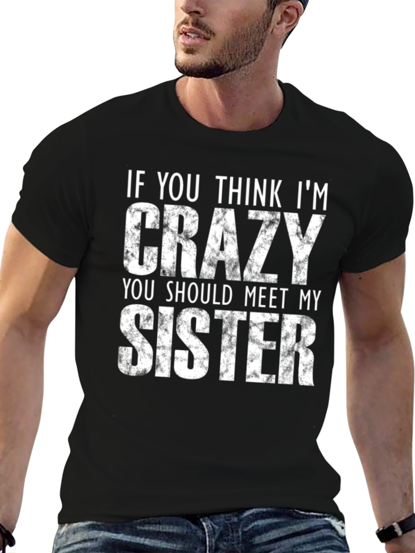 Crazy Sister T-Shirt - Funny Novelty Tee