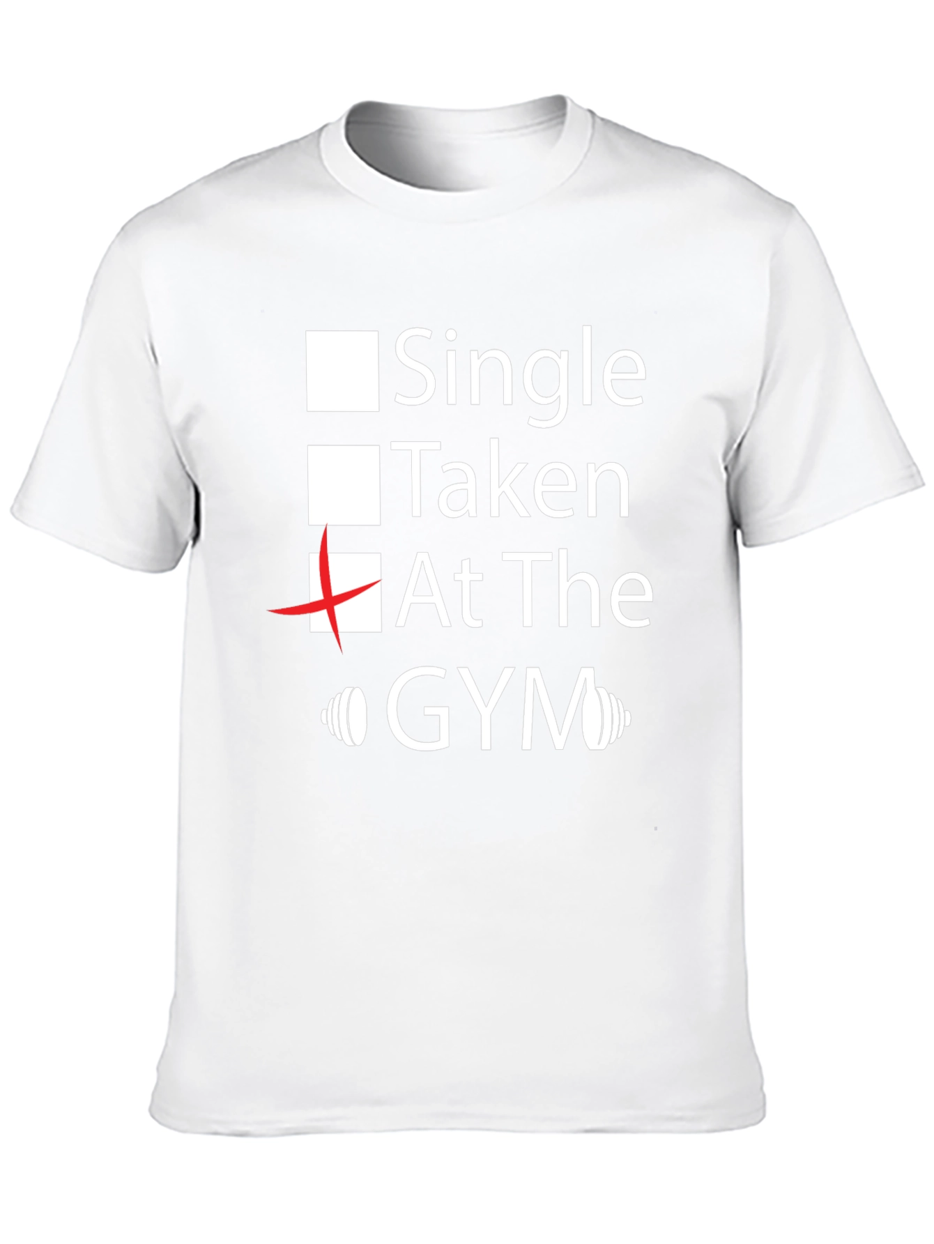 Single Taken At The Gym T-Shirt