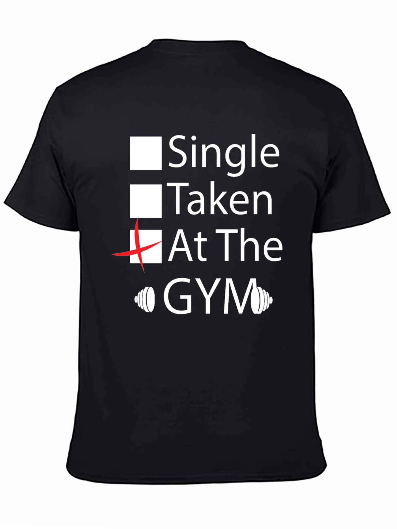 Single Taken At The Gym T-Shirt