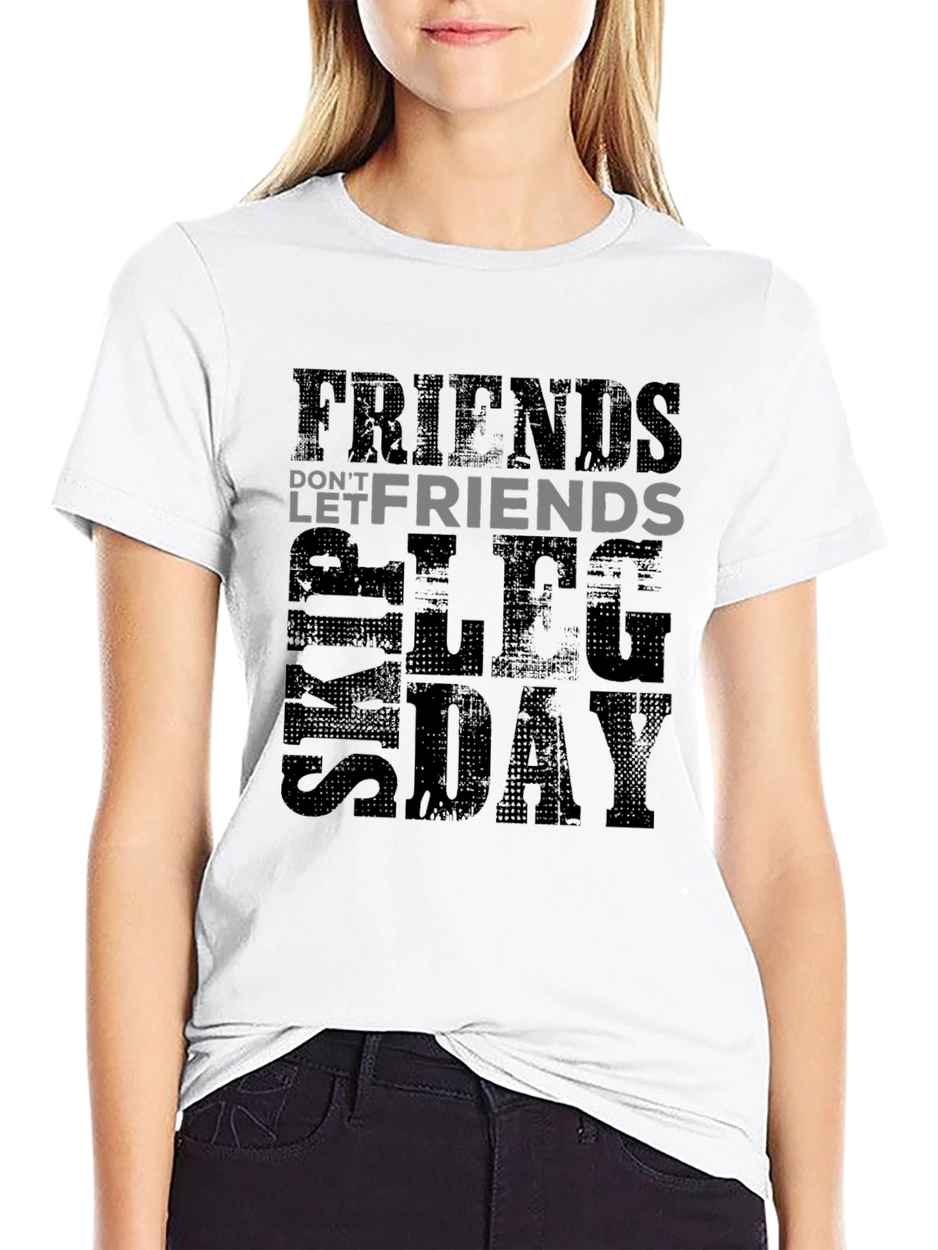 Friends Dont Let Friends Skip Leg Day T-Shirt
