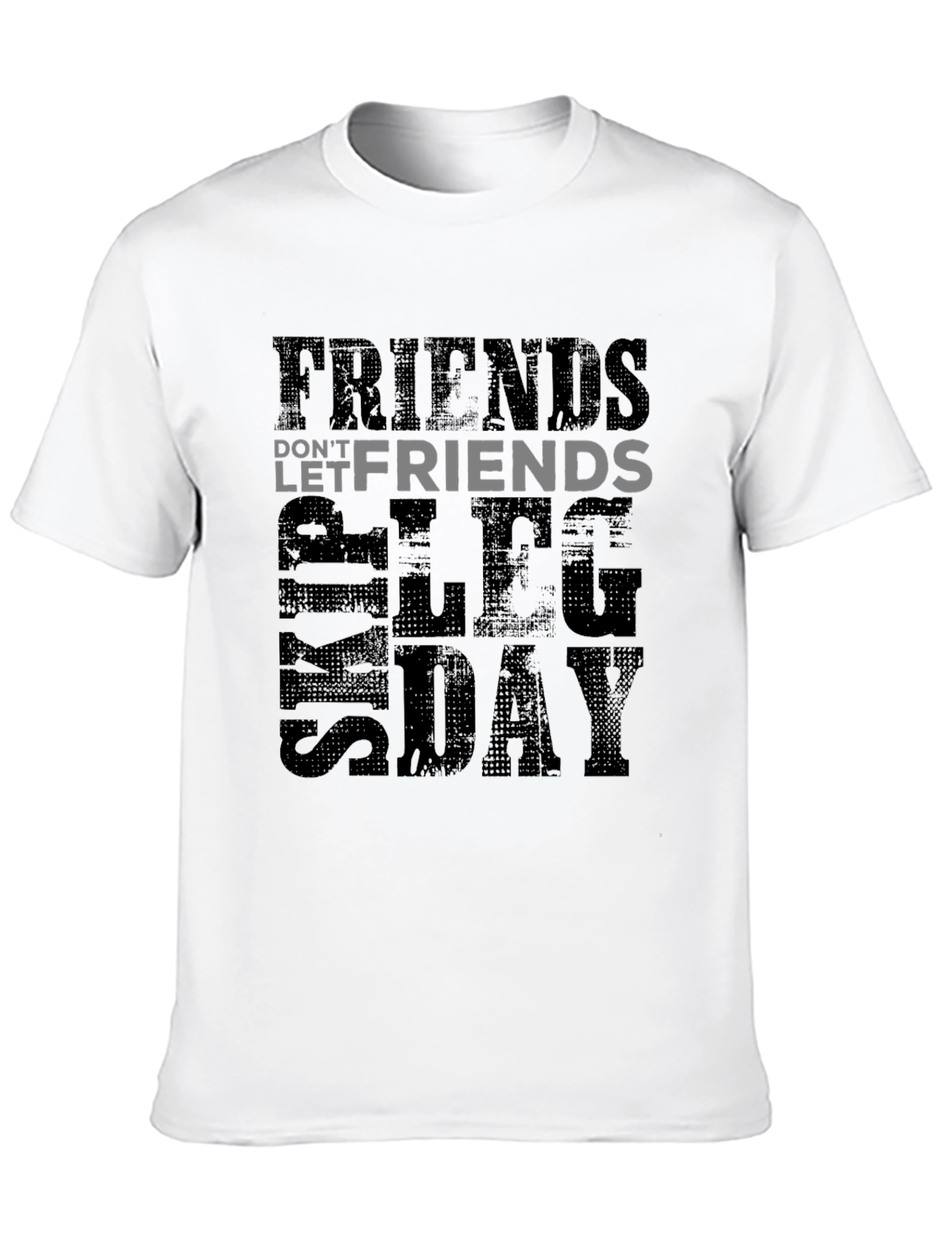 Friends Dont Let Friends Skip Leg Day T-Shirt