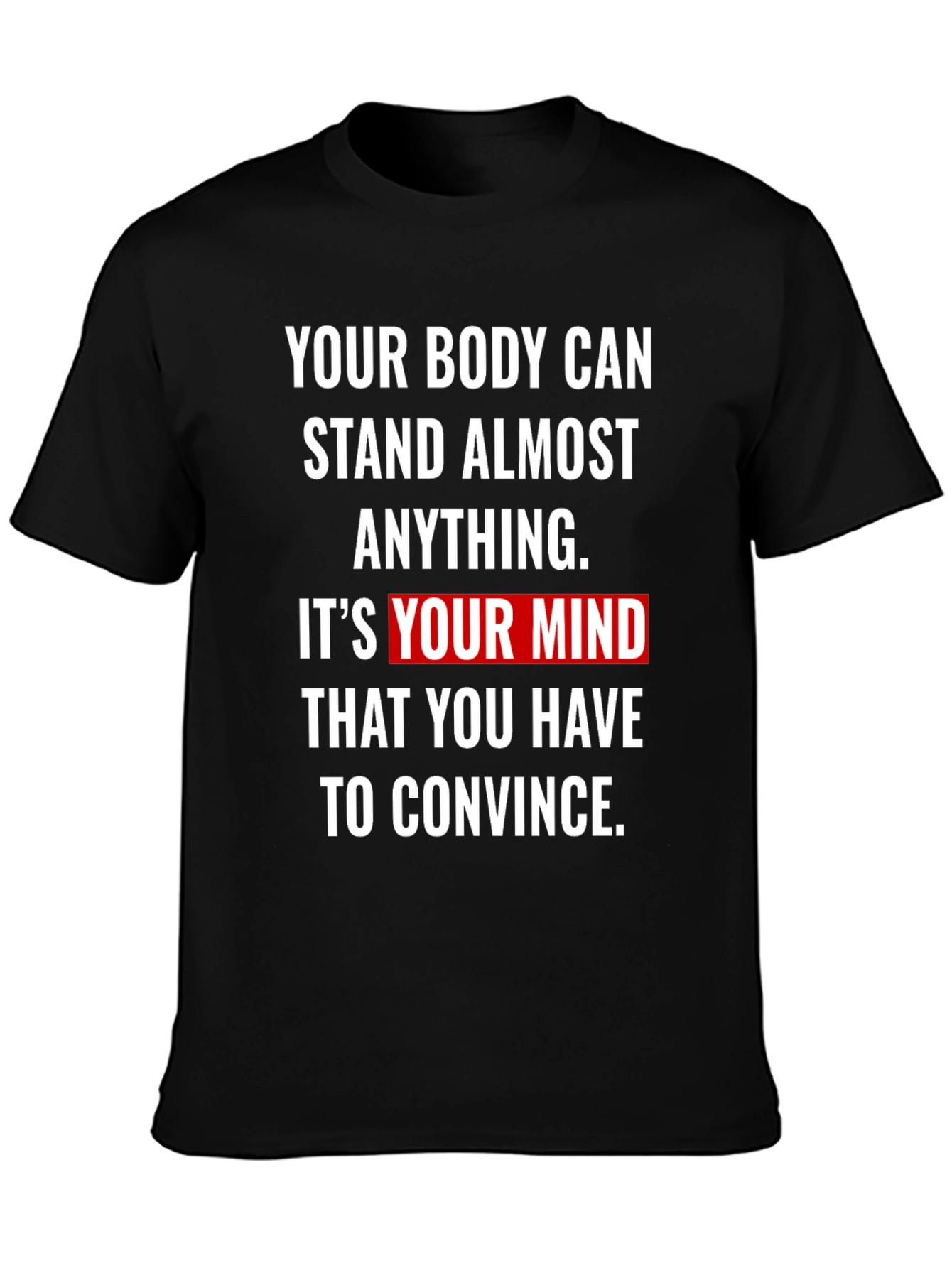 Motivational T-Shirt - Mind Over Body