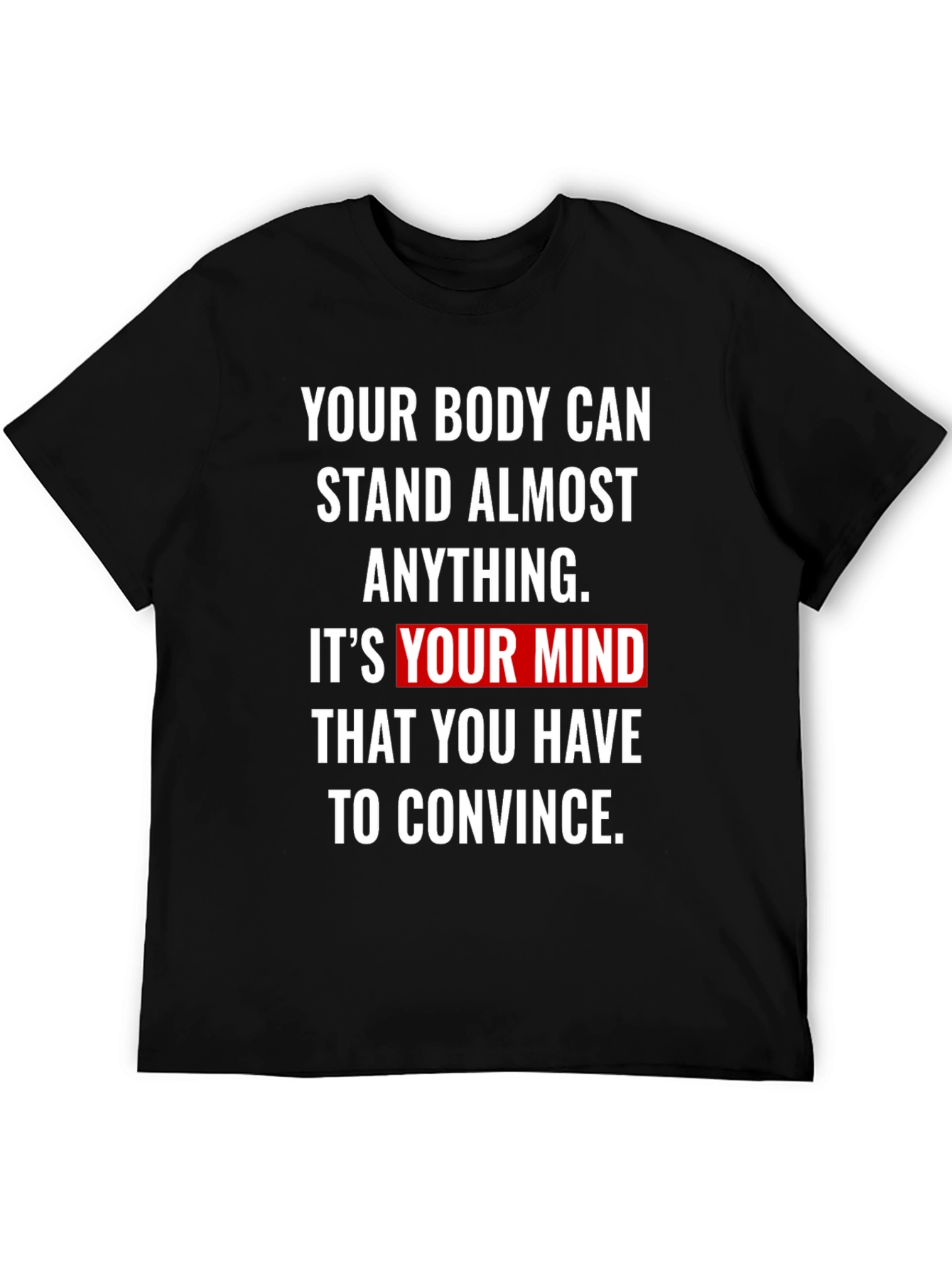 Motivational T-Shirt - Mind Over Body