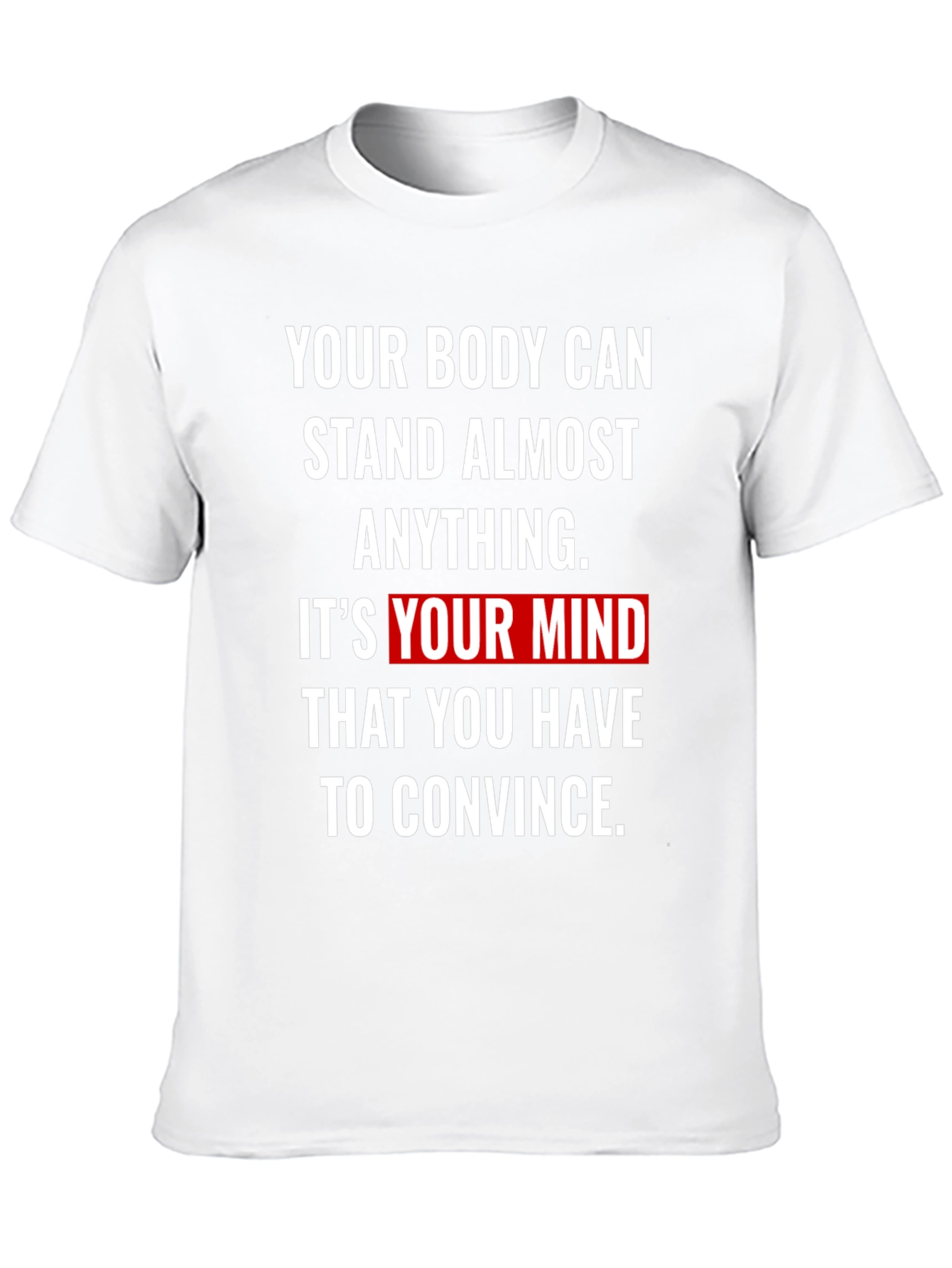 Motivational T-Shirt - Mind Over Body