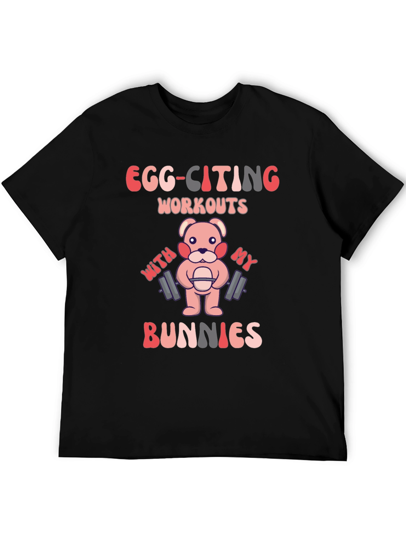 Egg-Citing Workouts Bunny T-Shirt