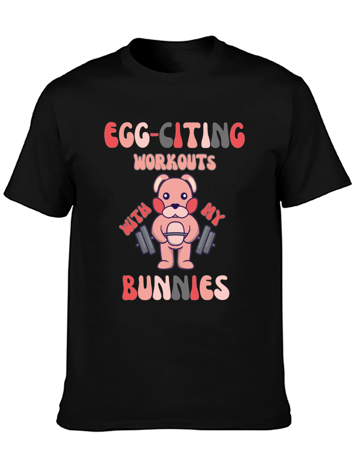 Egg-Citing Workouts Bunny T-Shirt