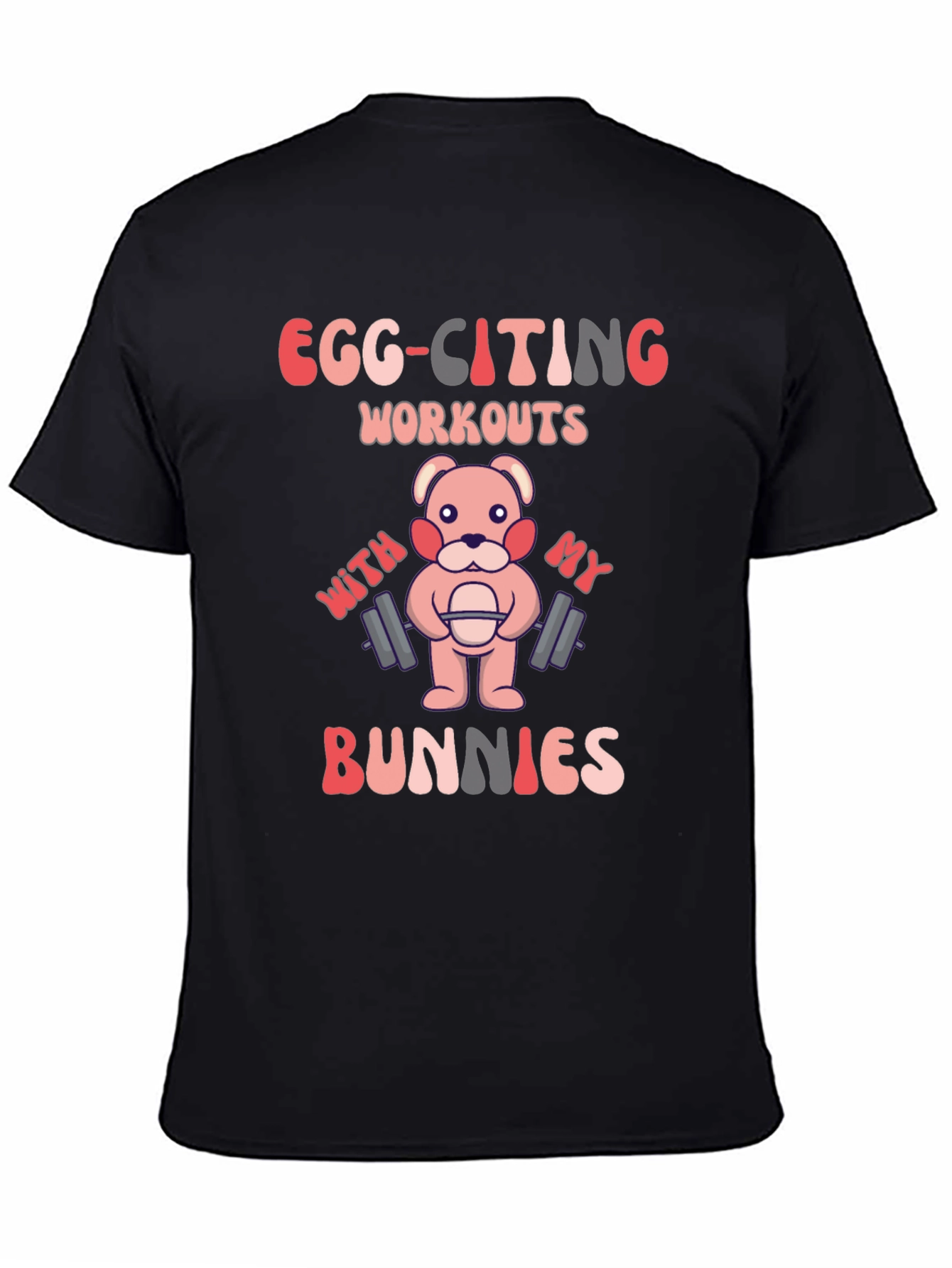 Egg-Citing Workouts Bunny T-Shirt