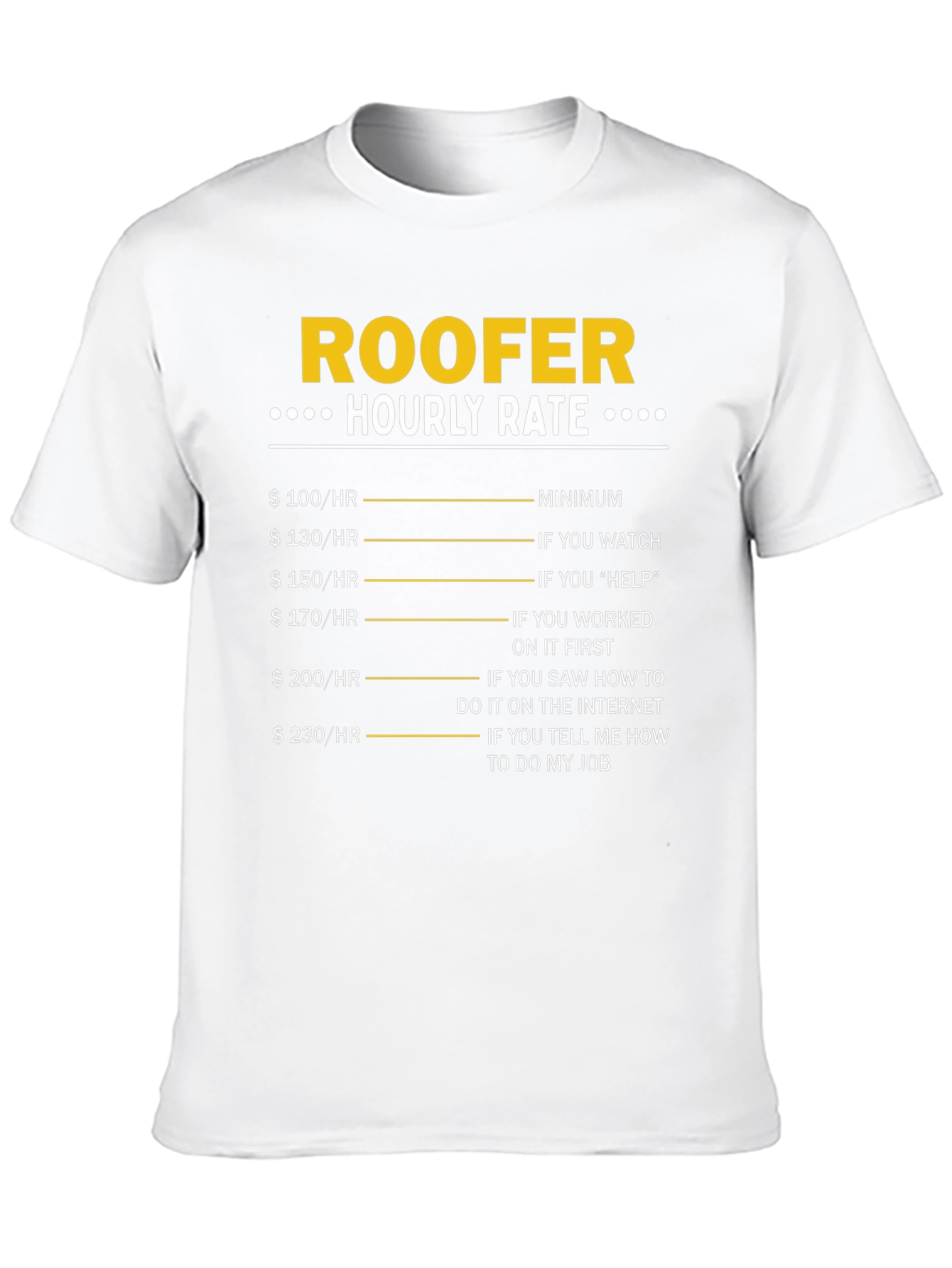 Roofer Hourly Rate Funny T-Shirt