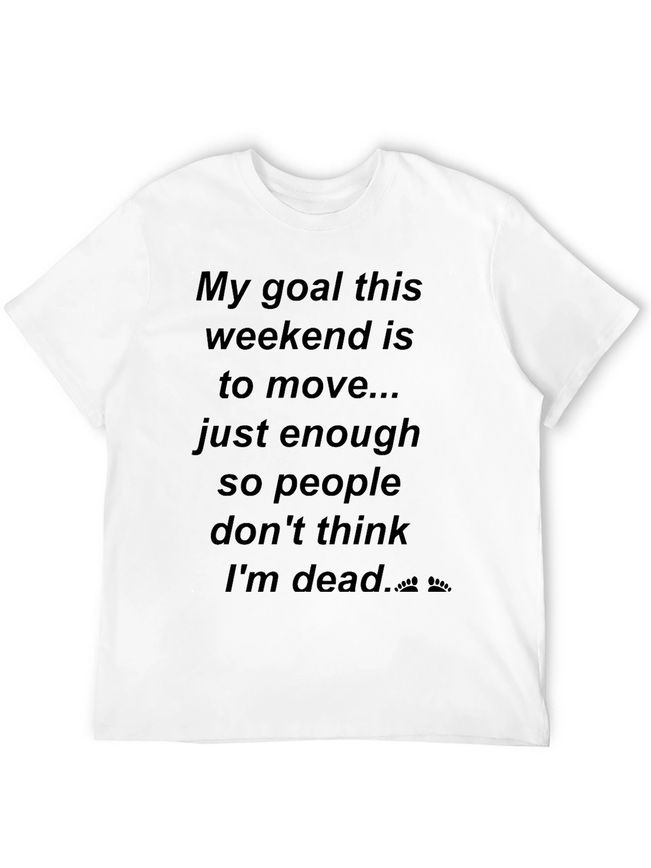 Funny Weekend Goal T-Shirt
