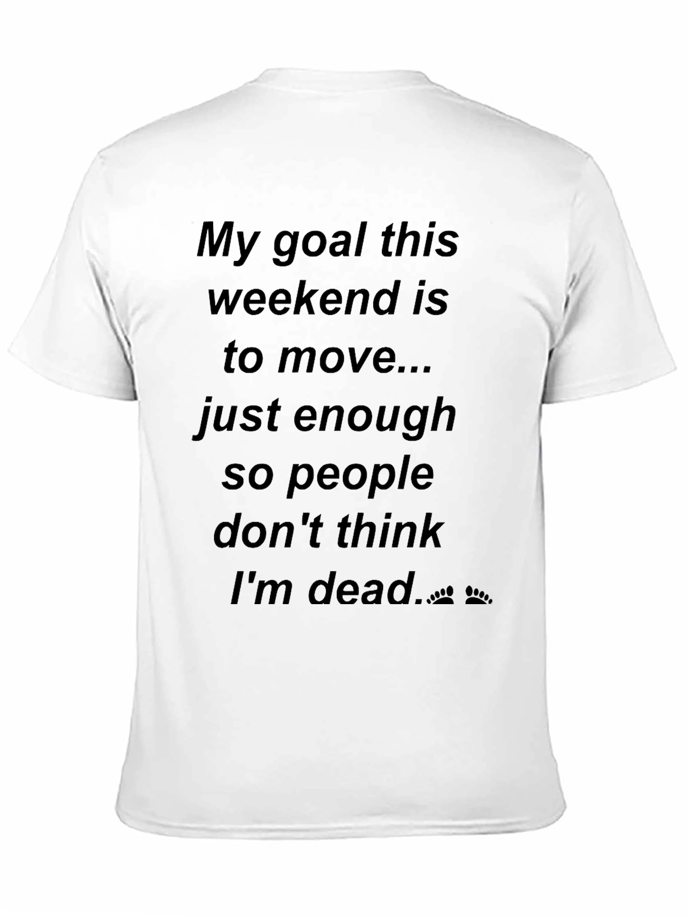 Funny Weekend Goal T-Shirt