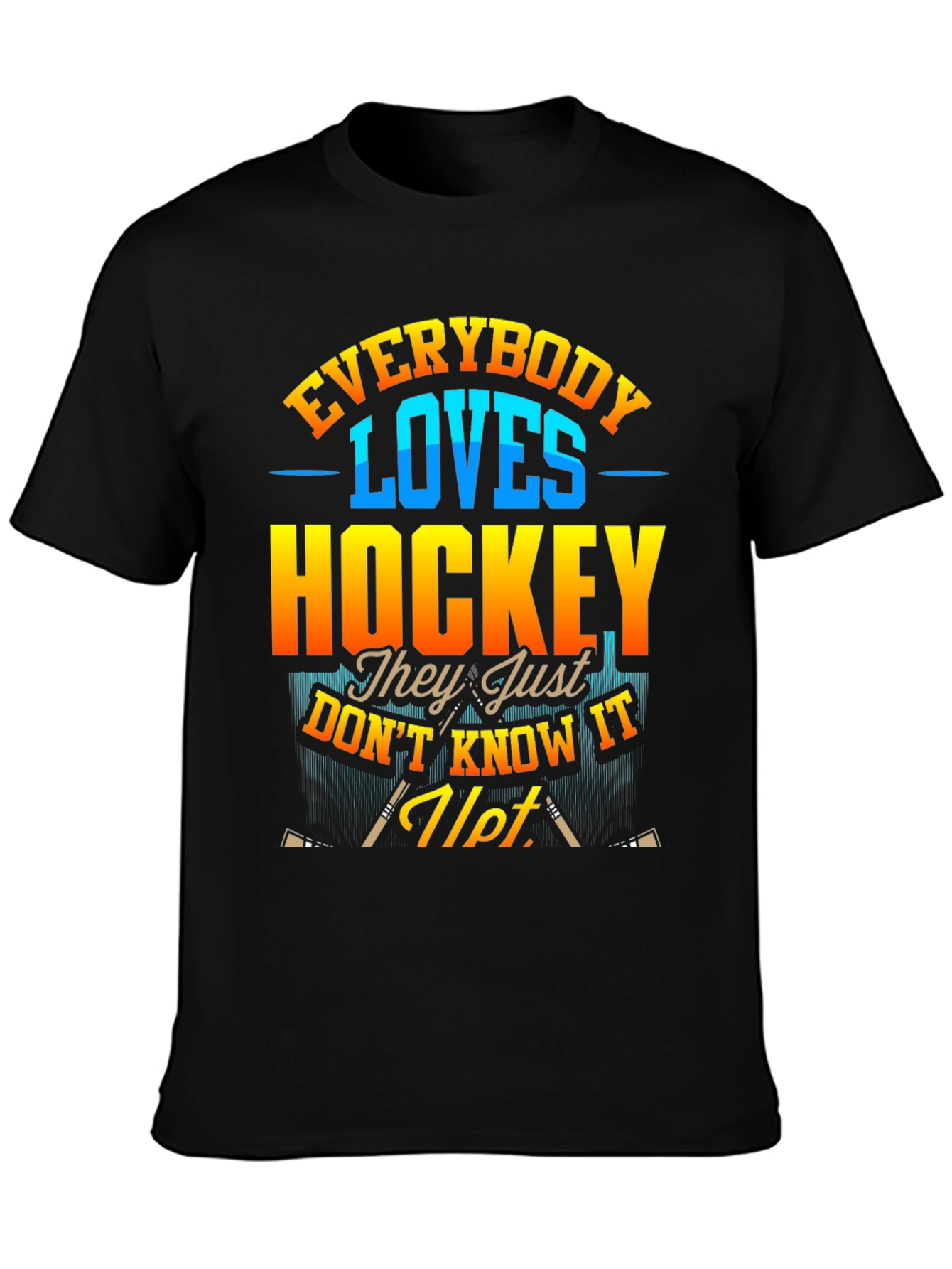 Everybody Loves Hockey T-Shirt