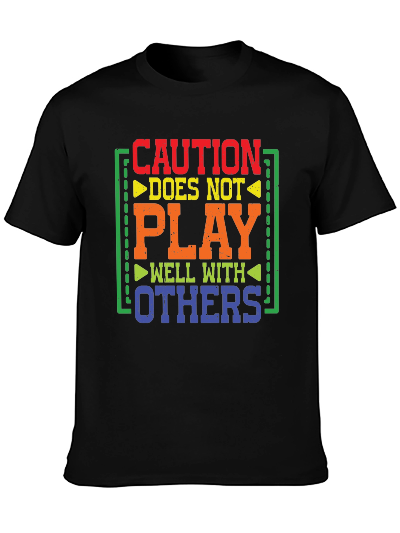 Caution Doesnt Play Well With Others Graphic Tee