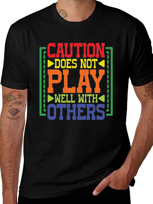 Caution Doesnt Play Well With Others Graphic Tee