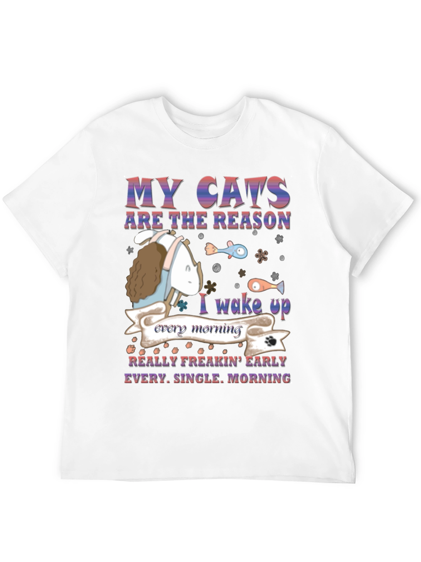My Cats Are the Reason T-Shirt