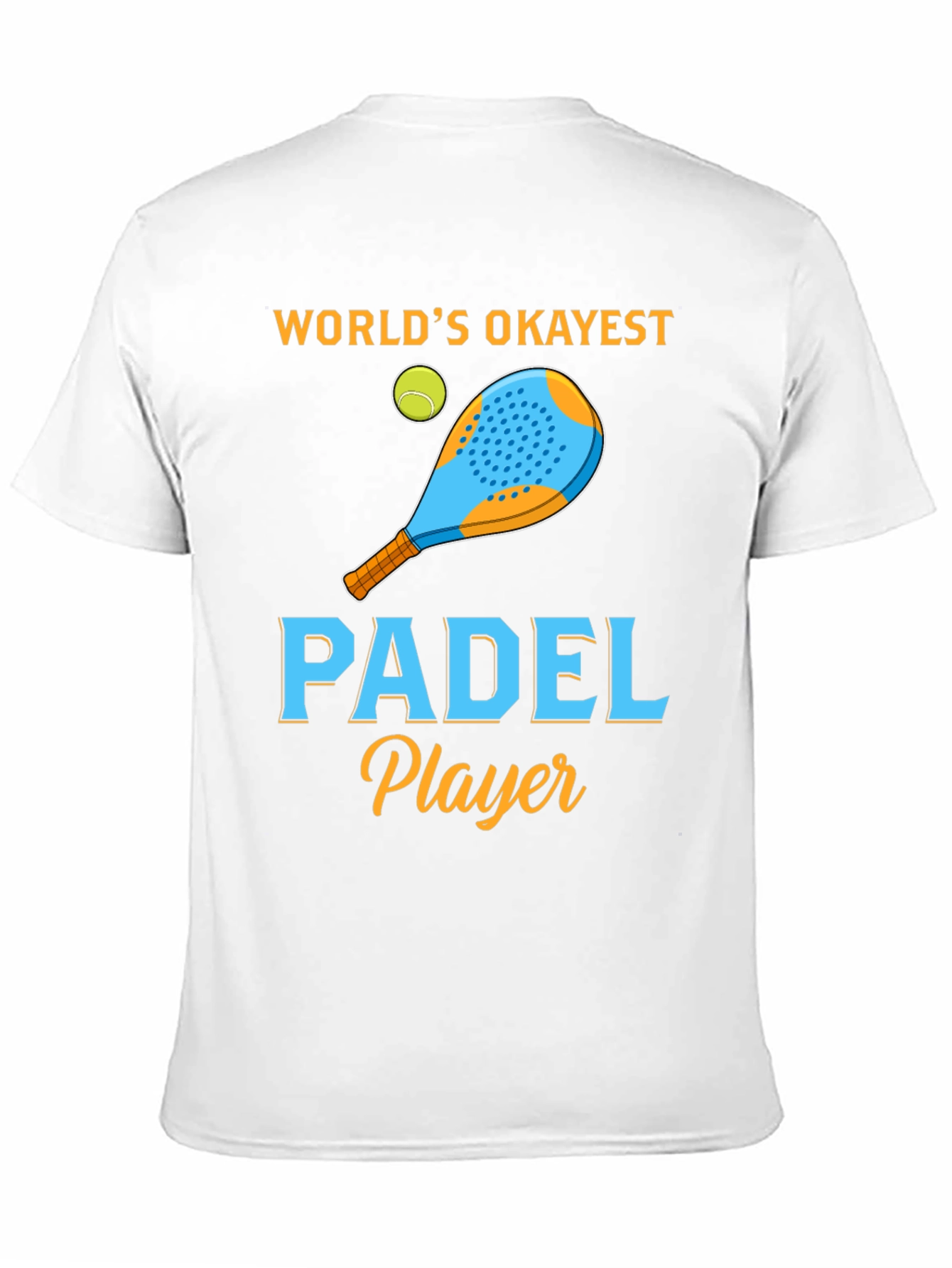Worlds Okayest Padel Player T-Shirt