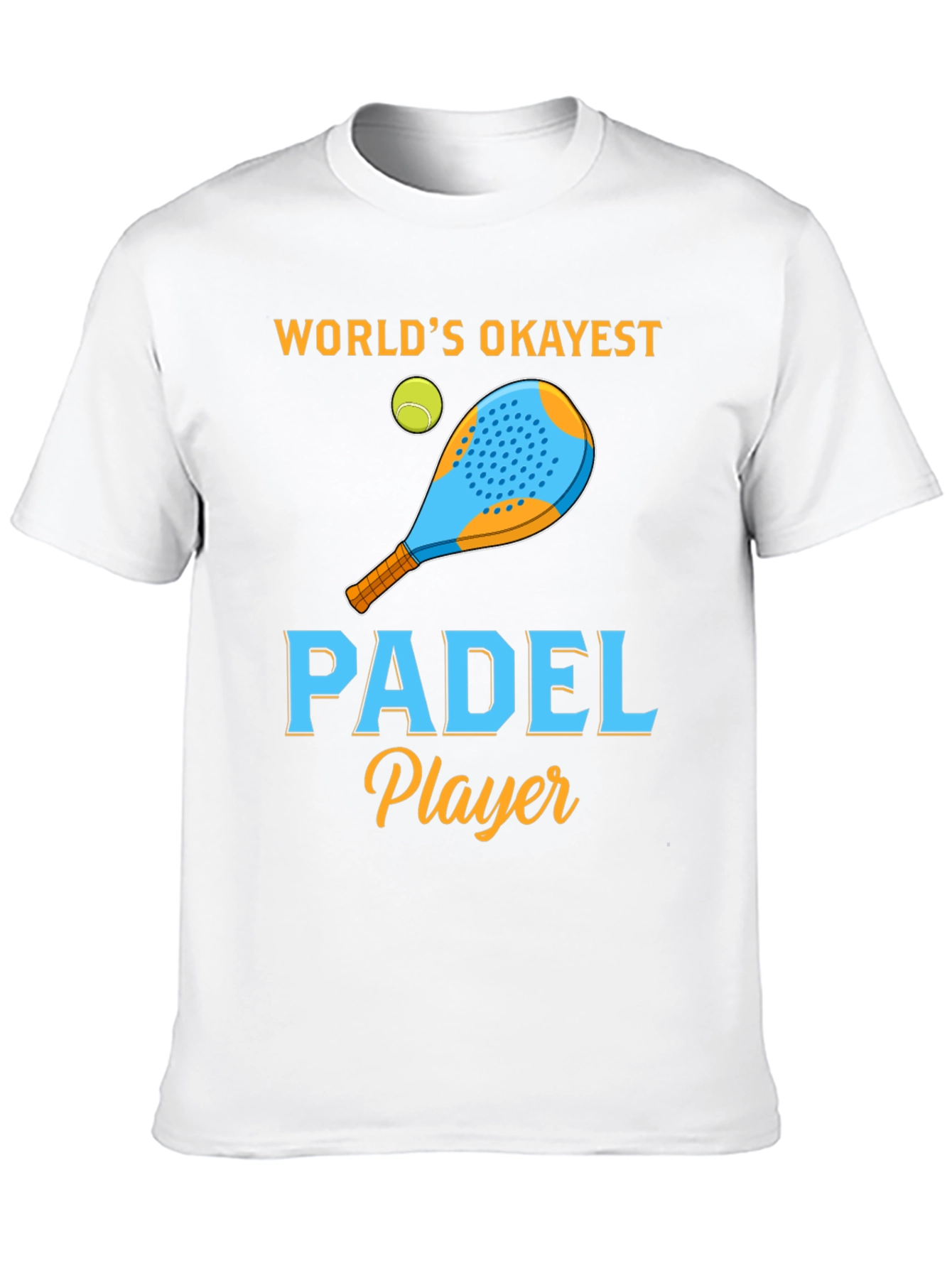 Worlds Okayest Padel Player T-Shirt