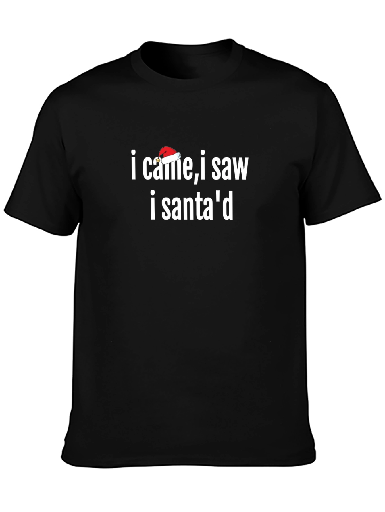I Came I Saw I Santad T-Shirt